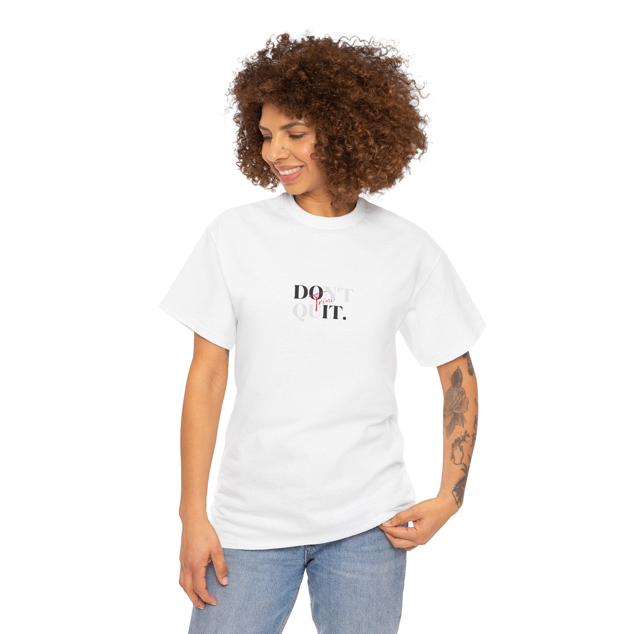 "Don't Quit" - Trinbago Culture Inspired T-Shirt