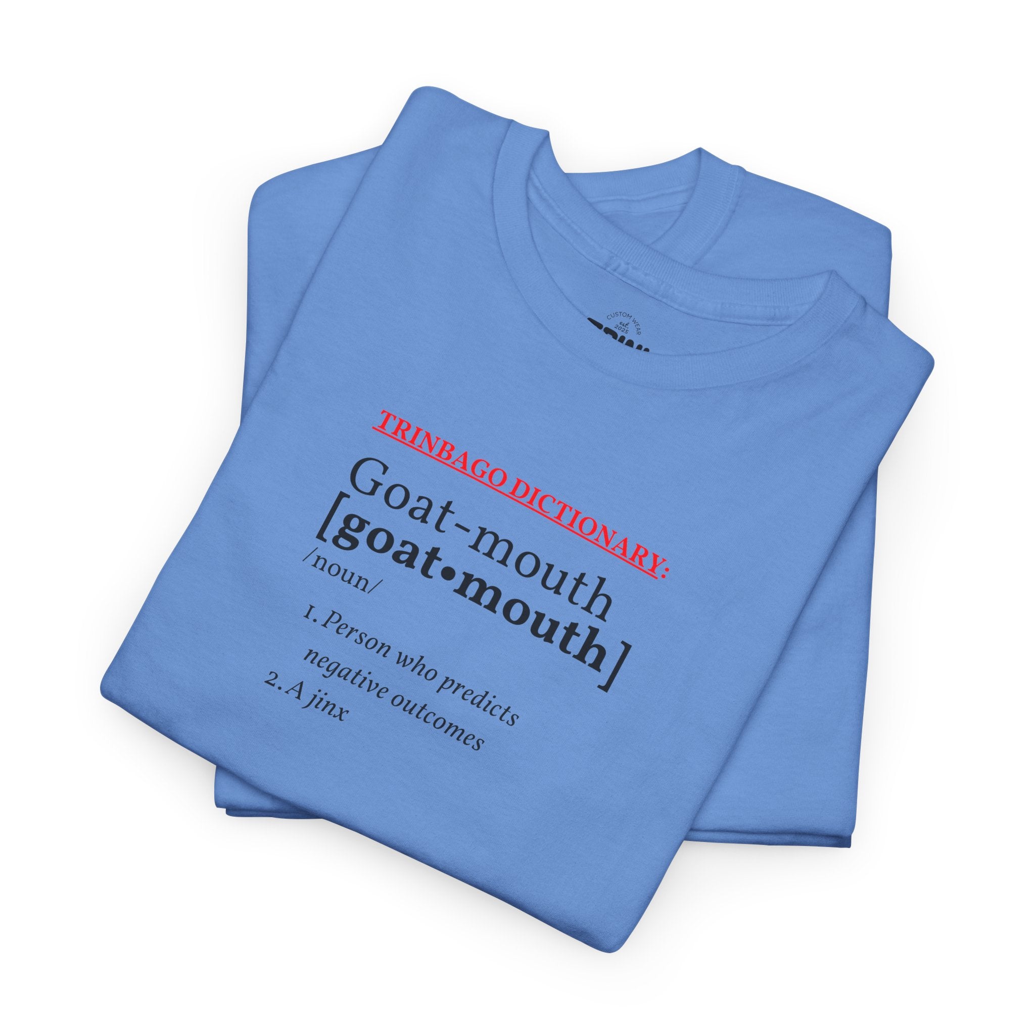 "Goat-Mouth" - Trinbago Term Inspired Soft T-Shirt