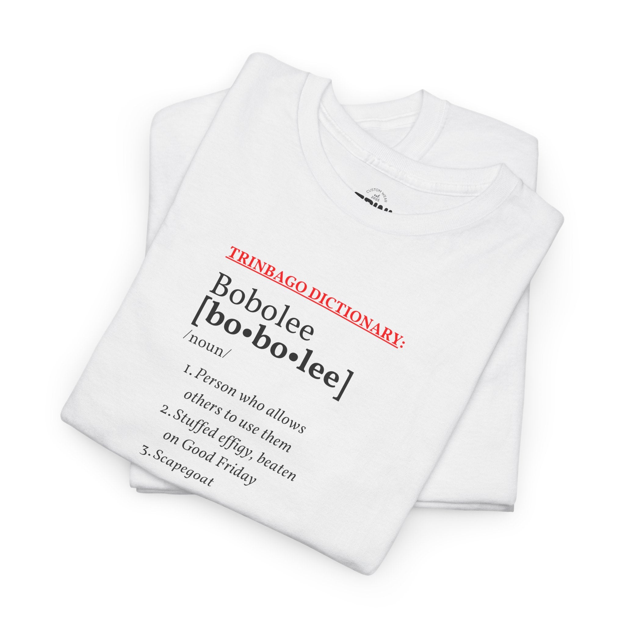 "Bobolee" - Trinbago Term Inspired Soft T-Shirt